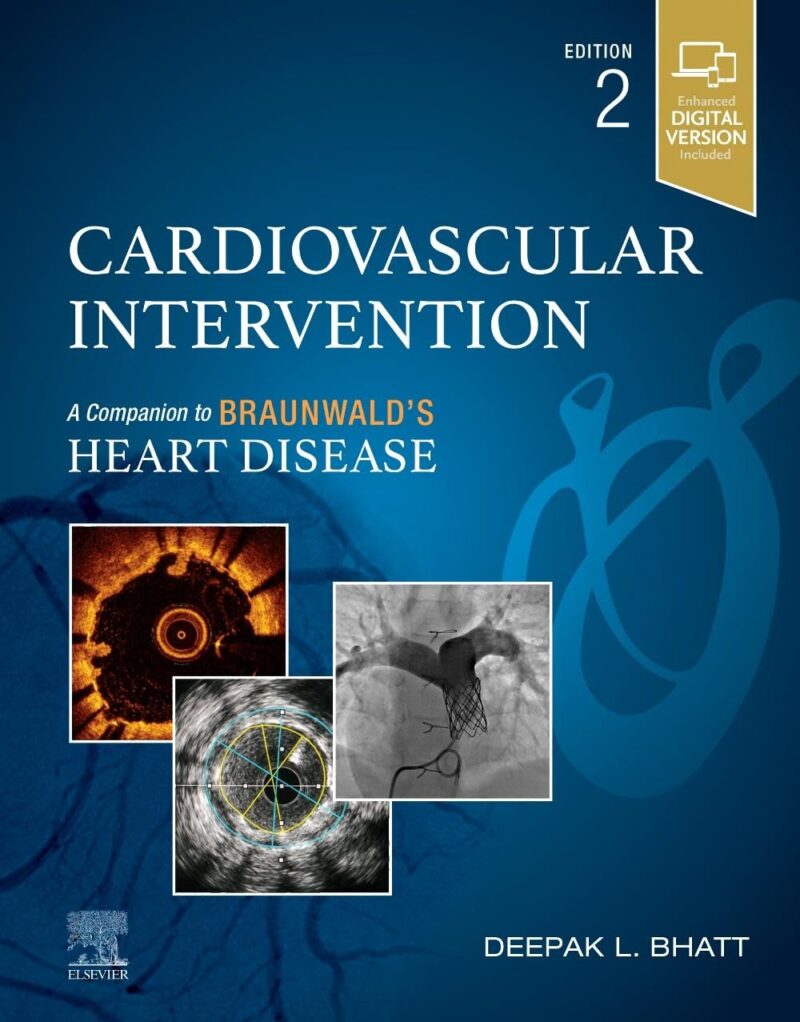 Cardiovascular Intervention: A Companion to Braunwald’s Heart Disease