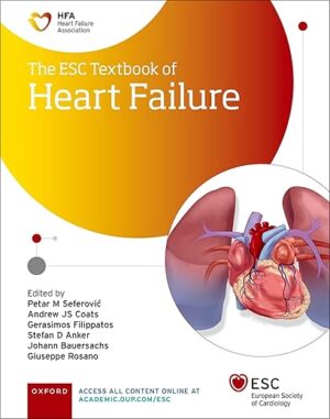 The ESC Textbook of Heart Failure (The European Society of Cardiology Series)