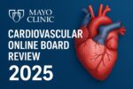 Mayo Clinic Cardiovascular Online Board Review 2025