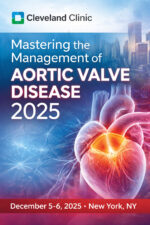 Cleveland Clinic Mastering the Management of Aortic Valve Disease 2025
