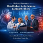Scripps Clinical Advances in Heart Failure, Arrhythmias and Cardiogenic Shock Symposium 2025