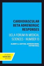 Cardiovascular Beta Adrenergic Responses: UCLA Forum in Medical Sciences - Number 13 (Original PDF from Publisher)