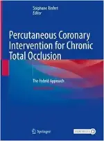 Percutaneous Coronary Intervention for Chronic Total Occlusion: The Hybrid Approach, 2nd Edition (Original PDF from Publisher)
