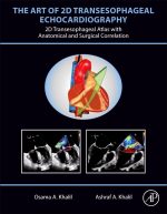 The Art of 2D Transesophageal Echocardiography: 2D Transesophageal Atlas with Anatomical and Surgical Correlation (Original PDF from Publisher)