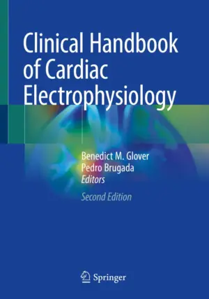 Clinical Handbook of Cardiac Electrophysiology, 2nd Edition (Original PDF from Publisher)