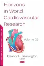 Horizons in World Cardiovascular Research. Volume 26 (Original PDF from Publisher)
