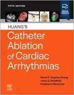 Huang's Catheter Ablation of Cardiac Arrhythmias, 5th edition (Original PDF from Publisher)