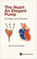 Heart, The - An Elegant Pump: Its Origins And Partners (Original PDF from Publisher)