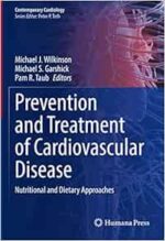 Prevention and Treatment of Cardiovascular Disease: Nutritional and Dietary Approaches (Contemporary Cardiology) (Original PDF from Publisher)
