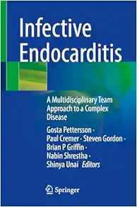 Infective Endocarditis: A Multidisciplinary Team Approach to a Complex Disease (Original PDF from Publisher)