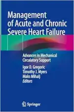 Management of Acute and Chronic Severe Heart Failure: Advances in Mechanical Circulatory Support (Original PDF from Publisher)