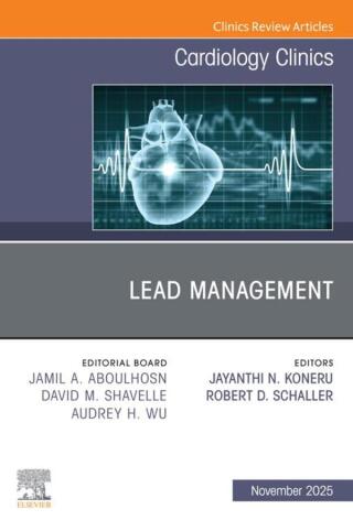 Lead Management, An Issue of Cardiology Clinics (Original PDF from Publisher)