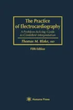 The Practice of Electrocardiography: A Problem-Solving Guide to Confident Interpretation, 1994th Edition (Original PDF from Publisher)