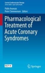 Pharmacological Treatment of Acute Coronary Syndromes (Current Cardiovascular Therapy) (Original PDF from Publisher)