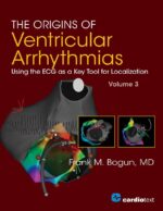 The Origins of Ventricular Arrhythmias: Using the ECG as a Key Tool for Localization, Volume 3 (Original PDF from Publisher)