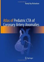 Atlas of Pediatric CTA of Coronary Artery Anomalies (Original PDF from Publisher)