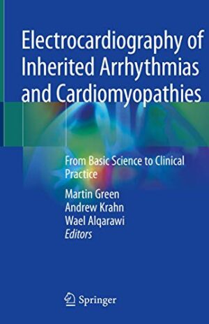 Electrocardiography of Inherited Arrhythmias and Cardiomyopathies: From Basic Science to Clinical Practice (Original PDF from Publisher)