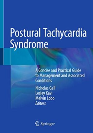 Postural Tachycardia Syndrome: A Concise and Practical Guide to Management and Associated Conditions (Original PDF from Publisher)