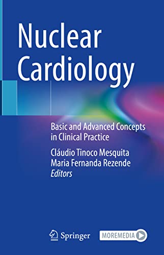 Nuclear Cardiology: Basic and Advanced Concepts in Clinical Practice (Original PDF from Publisher)