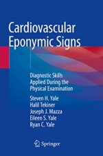 Cardiovascular Eponymic Signs: Diagnostic Skills Applied During the Physical Examination (Original PDF from Publisher)