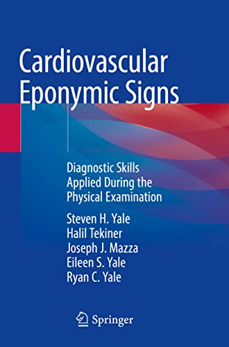 Cardiovascular Eponymic Signs: Diagnostic Skills Applied During the Physical Examination (Original PDF from Publisher)