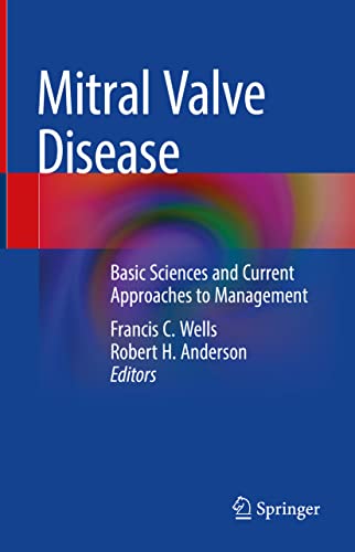 Mitral Valve Disease: Basic Sciences and Current Approaches to Management (Original PDF from Publisher)