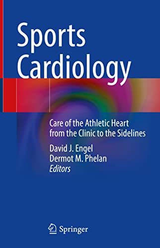 Sports Cardiology: Care of the Athletic Heart from the Clinic to the Sidelines (Original PDF from Publisher)