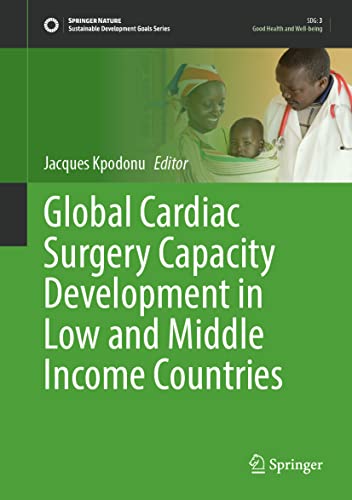 Global Cardiac Surgery Capacity Development in Low and Middle Income Countries (Sustainable Development Goals Series) (Original PDF from Publisher)