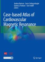 Case-based Atlas of Cardiovascular Magnetic Resonance (Original PDF from Publisher)