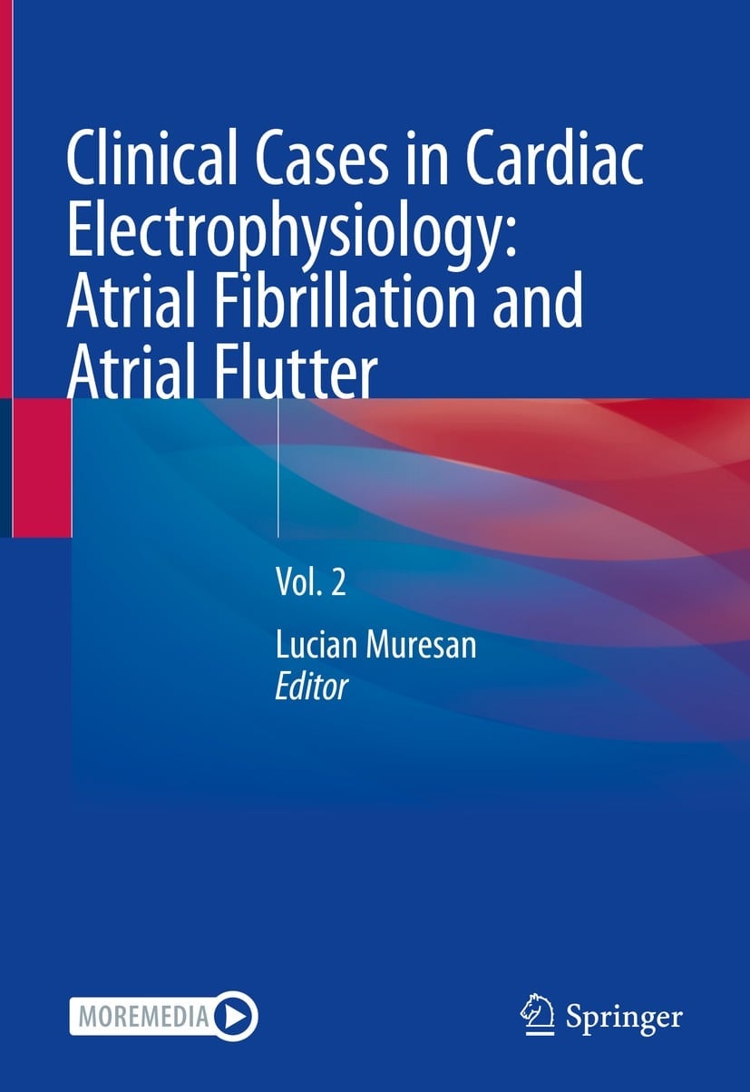 Clinical Cases in Cardiac Electrophysiology: Atrial Fibrillation and Atrial Flutter (Original PDF from Publisher)