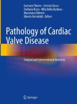 Pathology of Cardiac Valve Disease: Surgical and Interventional Anatomy (Original PDF from Publisher)