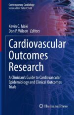 Cardiovascular Outcomes Research: A Clinician?s Guide to Cardiovascular Epidemiology and Clinical Outcomes Trials (Original PDF from Publisher)