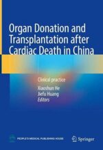 Organ Donation and Transplantation after Cardiac Death in China: Clinical practice (Original PDF from Publisher)