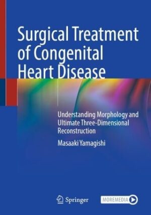 Surgical Treatment of Congenital Heart Disease (Original PDF from Publisher)