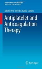 Antiplatelet and Anticoagulation Therapy (Current Cardiovascular Therapy) (Original PDF from Publisher)
