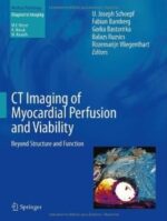 CT Imaging of Myocardial Perfusion and Viability: Beyond Structure and Function (Medical Radiology / Diagnostic Imaging) (Original PDF from Publisher)