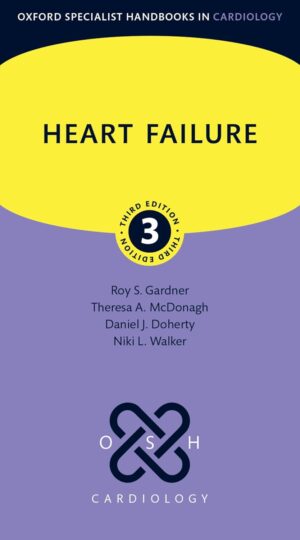 Heart Failure (Oxford Specialist Handbooks in Cardiology), 3rd Edition (Original PDF from Publisher)