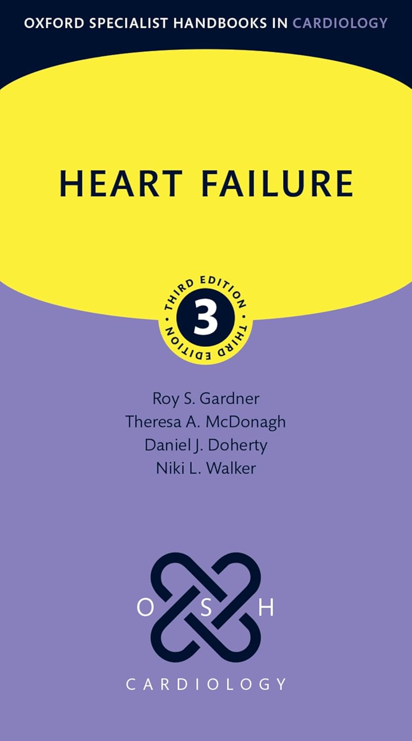 Heart Failure (Oxford Specialist Handbooks in Cardiology), 3rd Edition (Original PDF from Publisher)