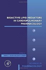 Bioactive Lipid Mediators in Cardiopulmonary Pharmacology (Volume 97) (Advances in Pharmacology, Volume 97) (Original PDF from Publisher)
